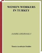 Saniye Dedeoglu, Saniye (Mugla University Dedeoglu, Dedeoglu Saniye - Women Workers in Turkey Global Industrial Production in Istanbul