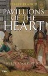 Lesley Blanch - Pavilions of the Heart