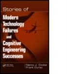 Nancy J. Cooke, Nancy J. (Arizona State University Cooke, Nancy J. Durso Cooke, Cooke Nancy J., Frank Durso, Frank (Texas Tech. University Durso... - Stories of Modern Technology Failures and Cognitive Engineering