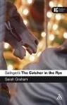 Sarah Graham - Salinger's The Catcher in the Rye