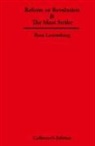 Rosa Luxemburg - Reform or Revolution & the Mass Strike
