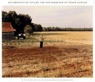 John Rohrbach, John/ Gohlke Rohrbach, Frank Gohlke, Rebecca Solnit - Accommodating Nature The Photographs of Frank Gohlke