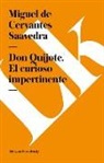 Miguel de Cervantes Saavedra, Miguel De De Cervantes Saavedra, Miguel De Cervantes Saavedra - Don Quijote. El Curioso Impertinente