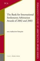 Belinda Mcmahon, Belinda Mcmahon, Belinda Macmahon, Belinda Mcmahon - The Bank for International Settlements Arbitration Awards of 2002 and 2003