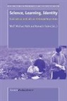 Wolff-Michael Roth, Kenneth Tobin - Science, Learning, Identity: Sociocultural and Cultural-Historical Perspectives