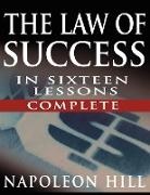 Napoleon Hill - The Law of Success in Sixteen Lessons by Napoleon Hill