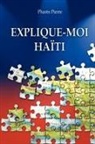 Phares Pierre - Explique-Moi Haiti