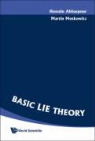 Hossein Abbaspour, Abbaspour Hossein, Martin Moskowitz - Basic Lie Theory