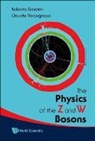 Roberto Tenchini, Roberto (Infn Pisa Tenchini, Claudio Verzegnassi, Claudio (Univ Of Trieste Verzegnassi, Verzegnassi Claudio - The Physics of the Z and W Bosons