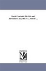 John S. C. (John Stevens Cabot) Abbott, John Stevens Cabot Abbott - David Crockett: His Life and Adventures. by John S. C. Abbott