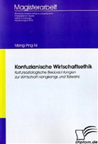 Meng-Ping Ni - Konfuzianische Wirtschaftsethik