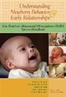 Yvette Blanchard, Lise Johnson, Constance Keefer, Constance H. Keefer, Susan Minear, J Kevin Nugent... - Understanding Newborn Behavior and Early Relationships