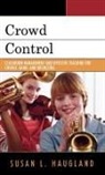 Susan L. Haugland, Haugland Susan L. - Crowd Control