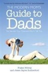 Hogan Hilling, Hogan/ Rutherford Hilling, Hilling Hogan, Jesse J. Rutherford, Jesse Jayne Rutherford - The Modern Mom's Guide to Dads