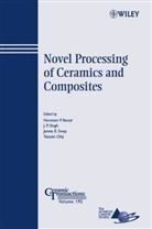 Bansal, Narottam Bansal, Narottam P Bansal, Narottam P. Bansal, Narottam P. (Nasa Bansal, Narottam P. Singh Bansal... - Novel Processing of Ceramics and Composites