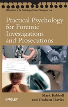 Davies, Graham M. Davies, Kebbell, Mark R. Kebbell, Mark R. (Griffith University) Davies Kebbell, Mark R. Davies Kebbell... - Practical Psychology for Forensic Investigations and Prosecutions