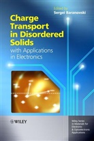 S Baranovski, Sergei Baranovski, Sergei (Philipps University Marburg Baranovski, Baranovski Sergei, Serge Baranovski, Sergei Baranovski... - Charge Transport in Disordered Solids With Applications in Electronics