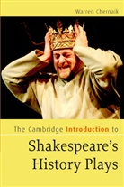 Warren Chernaik, Warren (King's College London) Chernaik, Warren Cherniak - The Cambridge Introduction to Shakespeare's History Plays