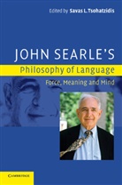 Savas L Tsohatzidis, Savas L. Tsohatzidis, Savas L. Tsohatzidis - John Searle's Philosophy of Language