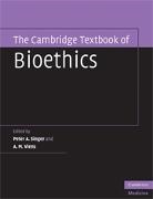 Peter A. Singer, Peter Singer, Peter A Singer, Peter A. Singer, Peter A. (University of Toronto) Singer, A M Viens... - Cambridge Textbook of Bioethics