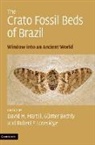 Gunter Bechly, Günter Bechly, Bechly Gunter, Robert Loveridge, Robert F. Loveridge, David Martill... - The Crato Fossil Beds of Brazil