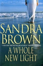 Sandra Brown - A Whole New Light