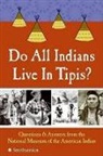 National Museum of the American Indian, Rick (FRW)/ Mankiller West - Do All Indians Live in Tipis?