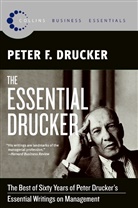 Peter F. Drucker - The Essential Drucker