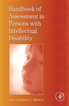 Johnny L. (EDT) Matson, Laraine Masters Glidden, Johnny L. Matson - Handbook of Assessment in Persons with Intellectual Disability