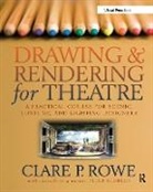 C Rowe, Clare Rowe, Clare P. Rowe, Clare P. (Associate Professor Rowe - Drawing and Rendering for Theatre