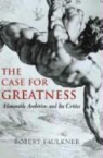 Robert Faulkner, Faulkner Robert - Case for Greatness