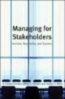 R. Edward Freeman, R. Edward Harrison Freeman, REdward Freeman, Jeffrey S. Harrison, Andrew C. Wicks - Managing for Stakeholders