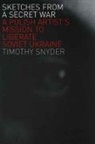 Timothy Snyder, SNYDER TIMOTHY - Sketches From a Secret War