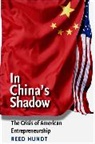 Reed Hundt, HUNDT REED - In China''s Shadow