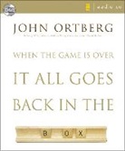 John Ortberg - When the Game Is Over, It All Goes Back in the Box (Audio book)