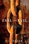 K J Parker, K. J. Parker - Evil for Evil