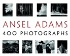 Ansel Adams, Ansel Adams, Ansel Adams, Andrea G. Stillman - Ansel Adams: 400 Photographs