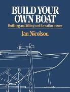 Ian Nicolson - Build Your Own Boat