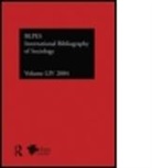 Library of Political and Econom British, British Library of Political and Economic Science, Compiled By the British Library of Political and E, The British Library of Political and Economic Scie, Compiled by the British Library of Polit, Compiled by the British Library of Political and Economic Science... - Ibss: Sociology: 2004 Vol.54