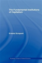 Ernesto Screpanti, Ernesto (University of Siena Screpanti, Screpanti Ernesto - Fundamental Institutions of Capitalism