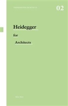 Adam Sharr, Adam (Newcastle University Sharr, Sharr Adam - Heidegger for Architects