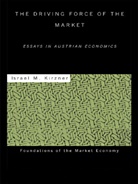 Israel M Kirzner, Israel M. Kirzner, KIRZNER ISRAEL M - Driving Force of the Market
