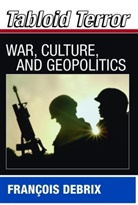 Francois Debrix, Francois (Virginia Tech University Debrix - Tabloid Terror