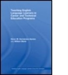 William Blank, Blank William, HERNANDEZ GANTES VICTOR M BLANK, Victor M. Hernandez-Gantes, Victor M. (University of South F Hernandez-Gantes, Victor M. Blank Hernandez-Gantes... - Teaching English Language Learners in Career and Technical Education