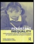 Gerardo R. Lopez, Gerardo R. (Indiana University Lopez, Maria Pabon Lopez, Maria Pabon Lopez Lopez, Maria Pabon Lopez, Maria (Indiana University Pabon Lopez... - Persistent Inequality