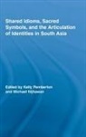 Kelly Pemberton, Kelly (George Washington University Pemberton, Kelly Nijhawan Pemberton, Michael Nijhawan, Kelly Pemberton - Shared Idioms, Sacred Symbols, and the Articulation of Identities in