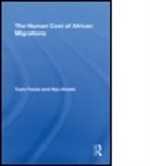 Toyin (The University of Texas At Austin Falola, Toyin (University of Texas At Austin Falola, Toyin Afolabi Falola, FALOLA TOYIN AFOLABI NIYI, Niyi Afolabi, Afolabi Niyi... - Human Cost of African Migrations