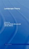 Rachel (Princeton University Delue, Rachel (Princeton University Princeton Univ Delue, Rachel (Princeton University) Elkins Delue, James Delue Elkins, ELKINS JAMES DELUE RACHEL, Rachael Ziady Delue... - Landscape Theory