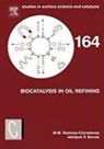 Abhijeet P. Borole, M. M. Ramirez-Corredores, M. M. (EDT)/ Borole Ramirez-corredores - Biocatalysis in Oil Refining