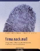 Hardy Koth, Gaby Wiegran - firma.nach.maß